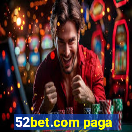 52bet.com paga